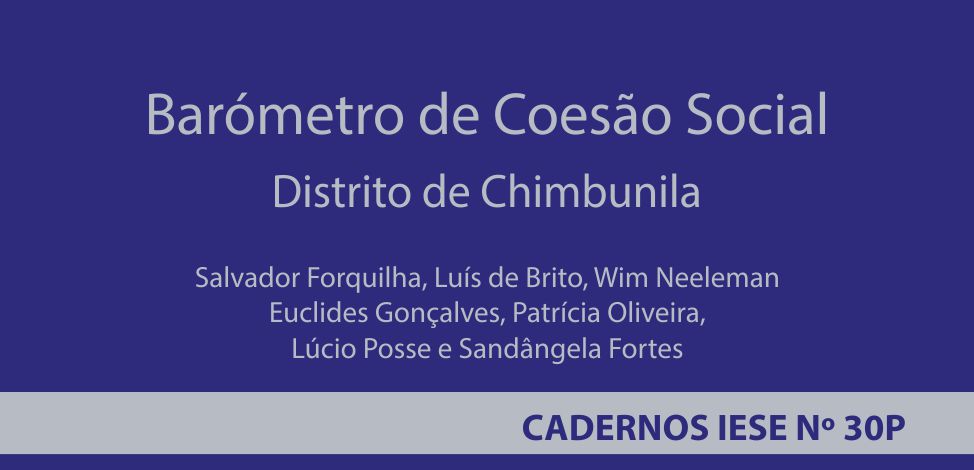 “Barómetro de Coesão Social – 2022, distrito de Chimbunila” — Cadernos IESE Nº 30P
